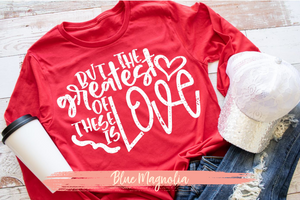 But the Greatest of These is Love
