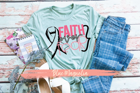 Faith Over Fear - Breast Cancer