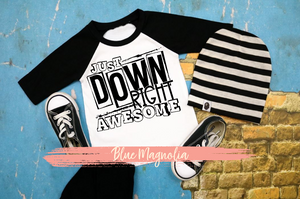 Just Down Right Awesome - Down Syndrome