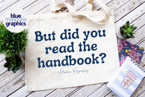 But Did You Read the Handbook Tote